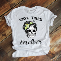 100% Tired as a Mother