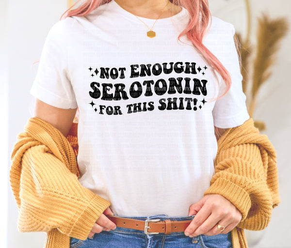 Not Enough Serotonin - V2