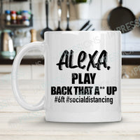 Alexa, Play Back That A** Up
