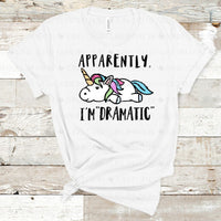 Apparently I'm Dramatic - Unicorn