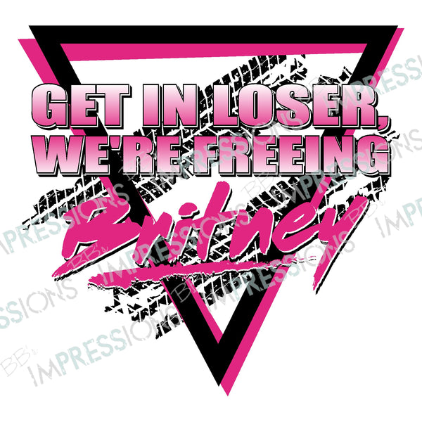 Digital Download - Get in Loser We're Freeing Britney - Retro