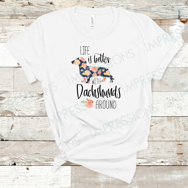 Life is Better with Dachshunds Around