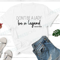Don't be a Lady, be a Legend - Stevie Nicks