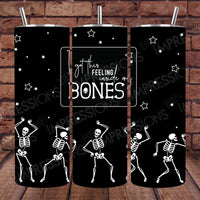 Feeling Inside My Bones - Tumbler Wrap