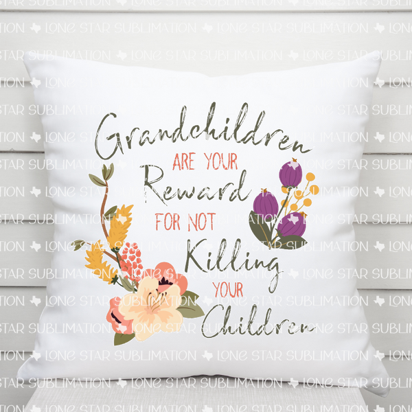 Grandchildren are Your Reward for Not Killing Your Children