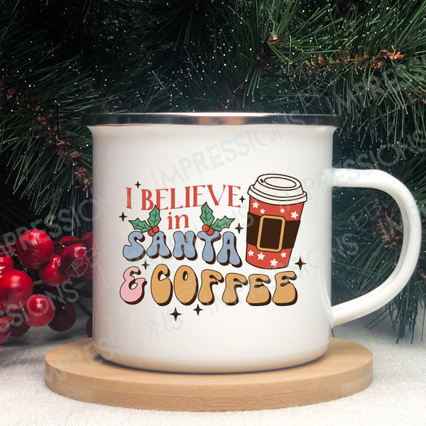 I Believe in Santa & Coffee