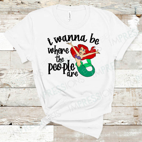 I Wanna be Where the People are - Little Mermaid