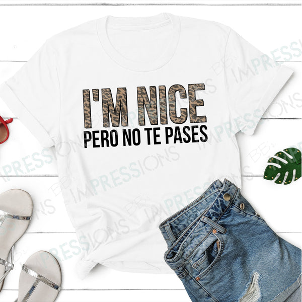 I'm Nice - Pero no te Pases (but don't push it)