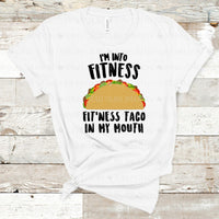 I'm Into Fitness, Fit'ness Taco In My Mouth