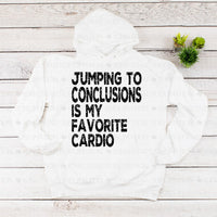 Jumping to Conclusions is My Favorite Cardio