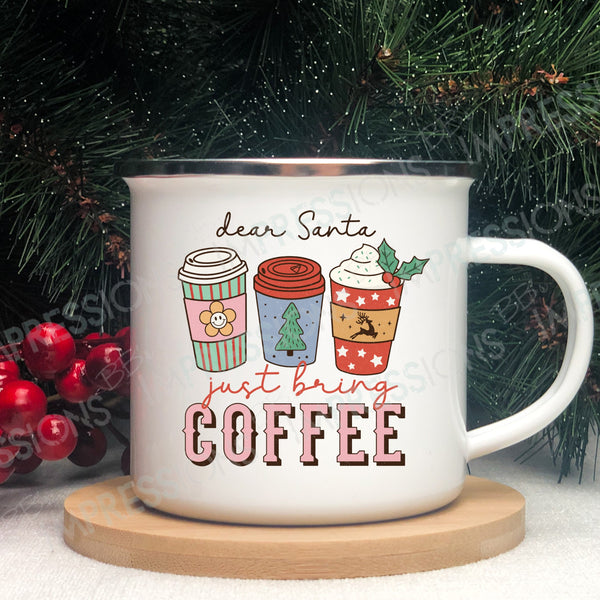 Dear Santa Just Bring Coffee