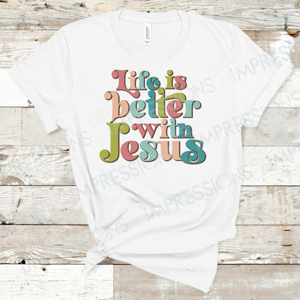 Life is Better with Jesus