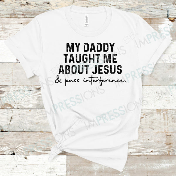 My Daddy Taught Me About Jesus & Pass Interference