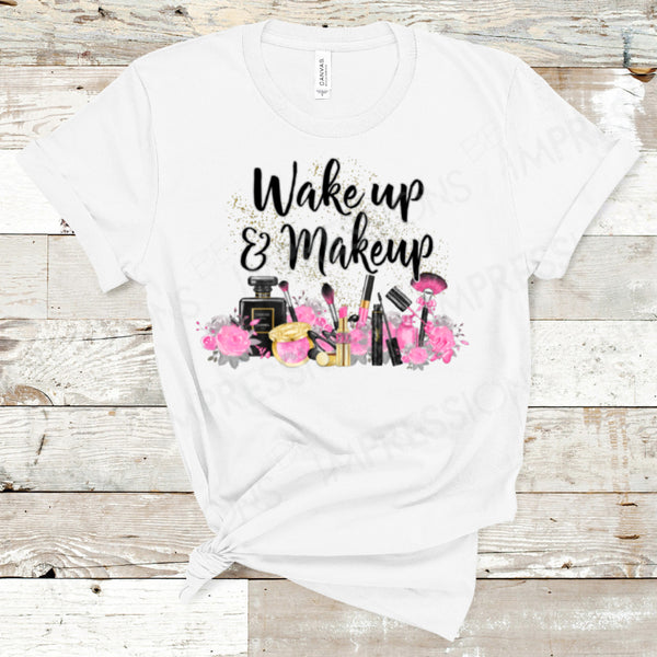 Wake up & Makeup