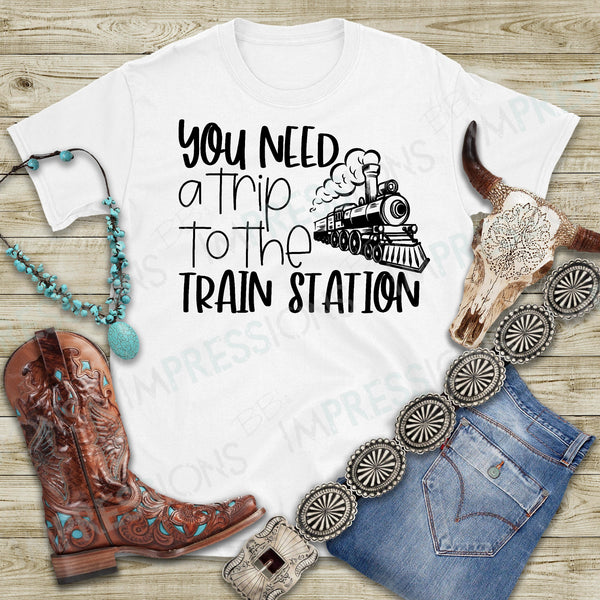 You Need A Trip To The Train Station
