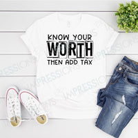 Know Your Worth Then Add Tax
