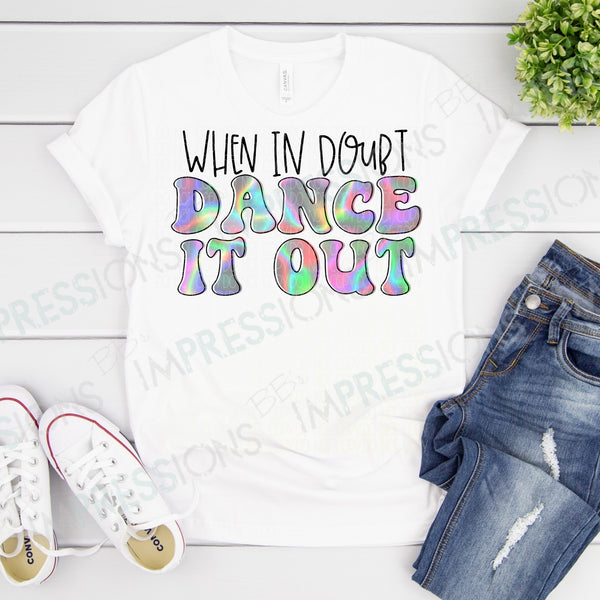 When In Doubt, Dance It Out