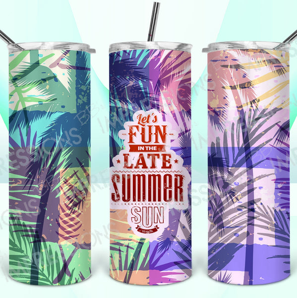Let's Fun in the Late Summer Sun - Tumbler Wrap