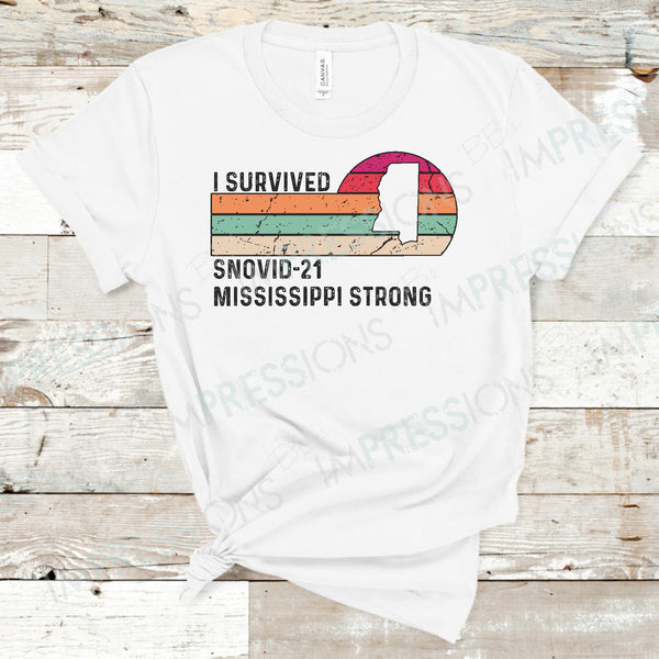 I Survived SNOVID-21 - Mississippi Strong