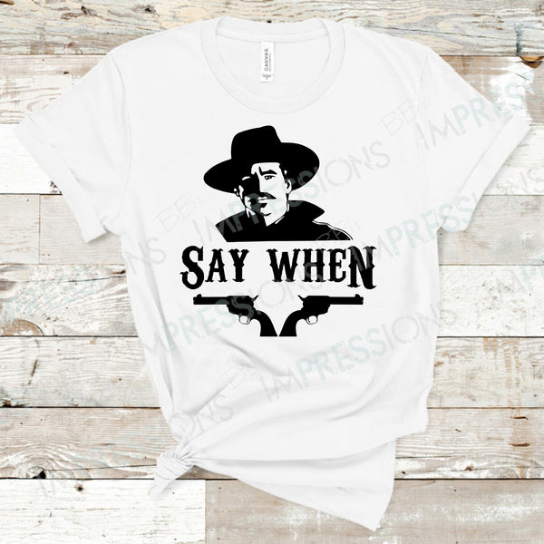 Say When - Tombstone