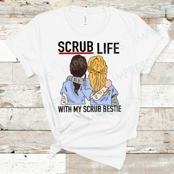 Scrub Life - With My Scrub Bestie