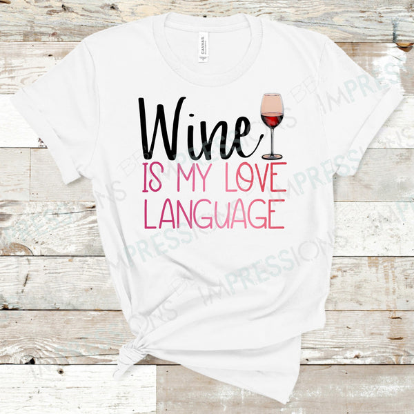 Wine Is My Love Language