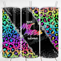 Your Hot Mess Is Showing - Straight Tumbler Wrap