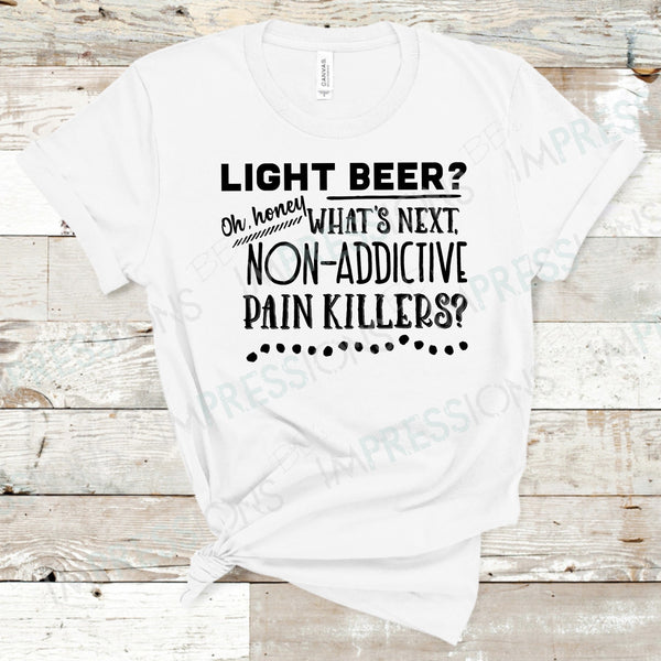Light Beer? Oh Honey - Karen Walker