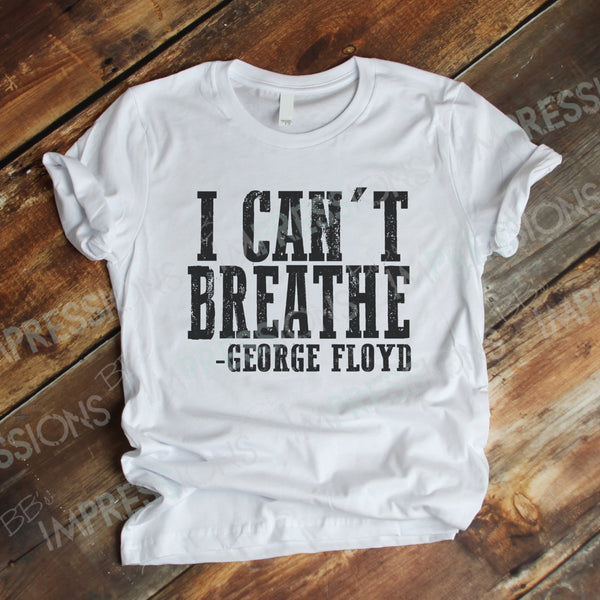 I Can’t Breathe - George Floyd